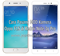 Cara Pasang Kamera Oppo F1S di Redmi Note 3 Pro